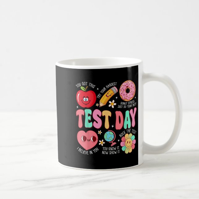 Test Day Rock The Test Testing Day Motivational Te Kaffeetasse (Rechts)