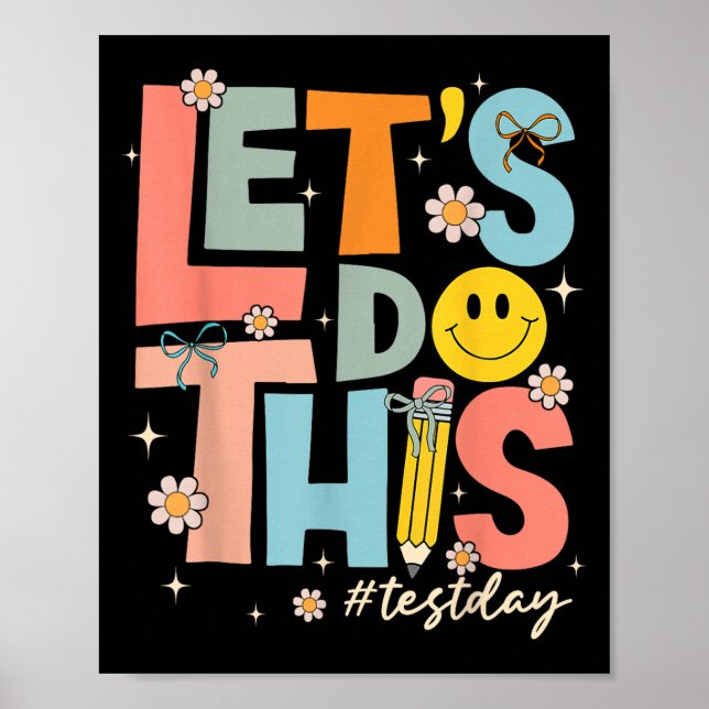 Test Day State Testing Lets Do This Teacher Motiva Poster (Vorne)