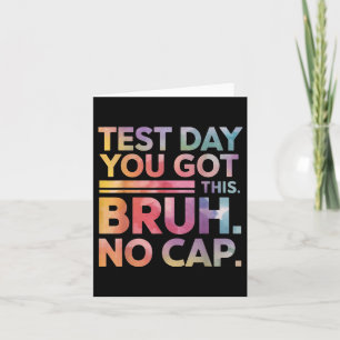 Test Day Teacher Shirt Bruh seinen Testtag Sie Got Karte