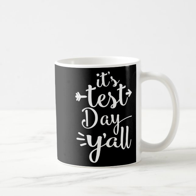 Test Day Yall for Testing Days - Teacher Shirt Kaffeetasse (Rechts)