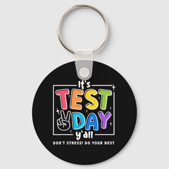 Test Day Yall Funny School Testing Testing Motivat Schlüsselanhänger (Vorderseite)