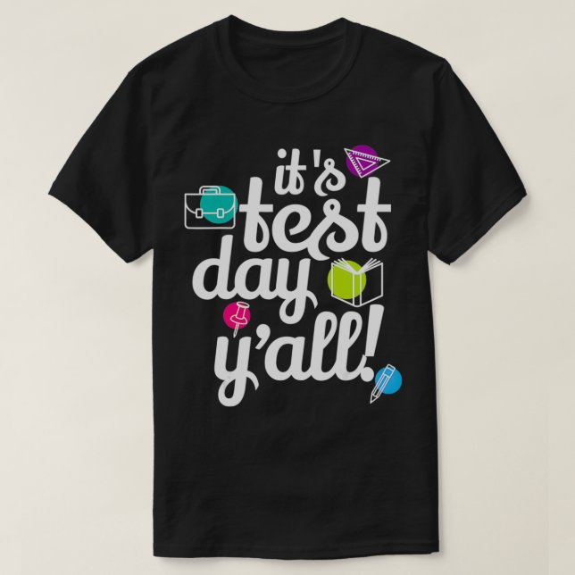 Test Eamination Day Funny Teacher Testing Es ist T-Shirt (Design vorne)