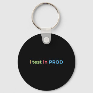 Test in Prod Coding Lustiger Humor Witz Ingenieur Schlüsselanhänger