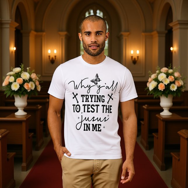 Test The Jesus In Me Funny Christian Tee (Von Creator hochgeladen)