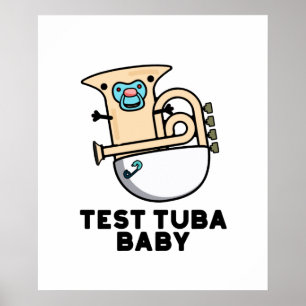 Test Tuba Baby Funny Science Tuba Pub Poster