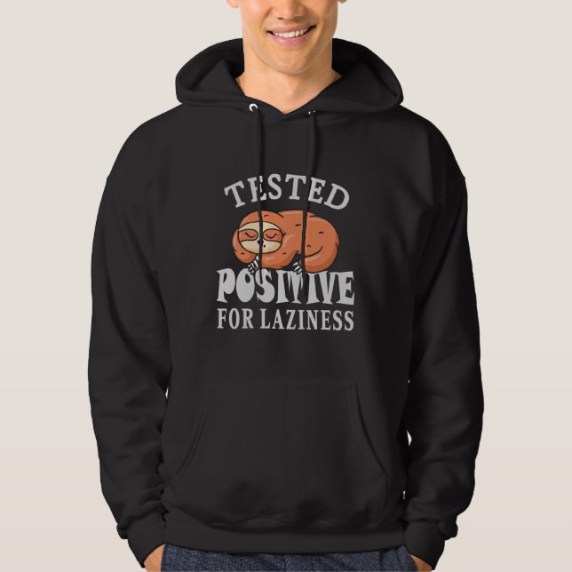 Tested positiv for laziness Sloth Hoodie (Vorderseite)