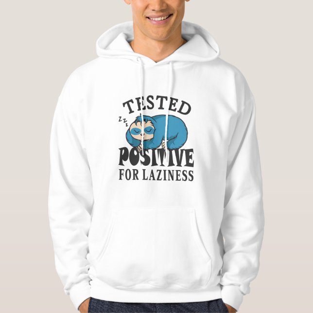 Tested positiv for laziness Sloth Hoodie (Vorderseite)