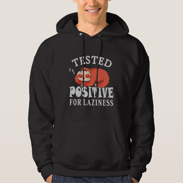 Tested positiv for laziness Sloth Hoodie (Vorderseite)