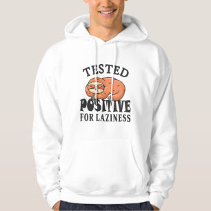 Tested positiv for laziness Sloth Hoodie