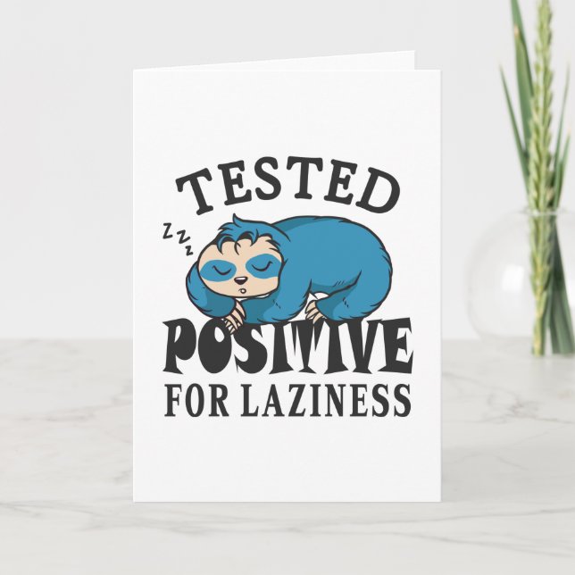 Tested positiv for laziness Sloth Karte (Vorderseite)