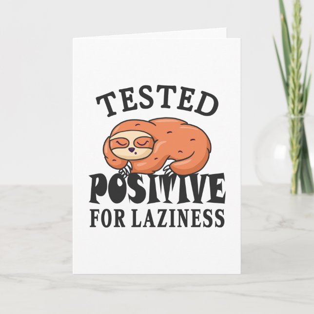 Tested positiv for laziness Sloth Karte (Vorderseite)