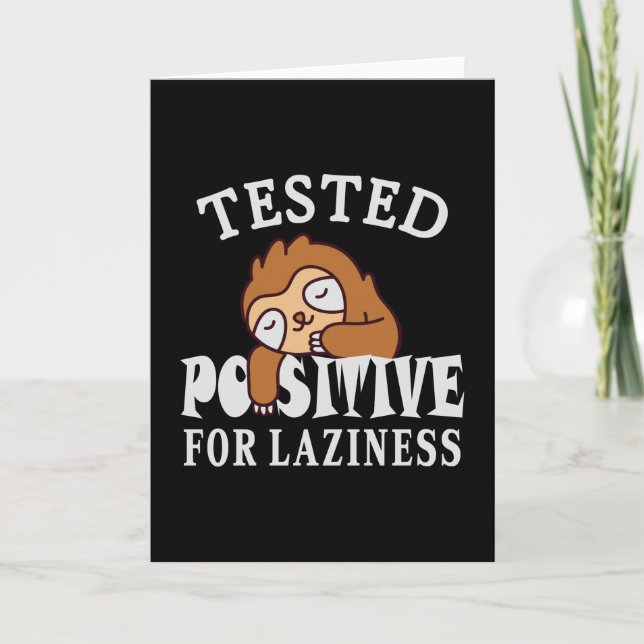 Tested positiv for laziness Sloth Karte (Vorderseite)