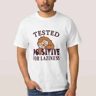 Tested positiv for laziness Sloth T-Shirt