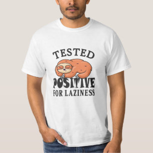 Tested positiv for laziness Sloth T-Shirt