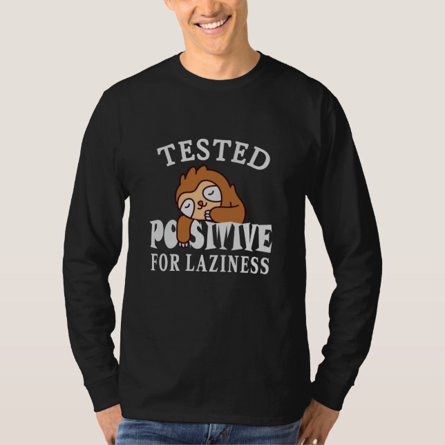 Tested positiv for laziness Sloth T-Shirt (Vorderseite)