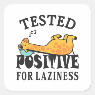 Tested positive for laziness Giraffe Quadratischer Aufkleber