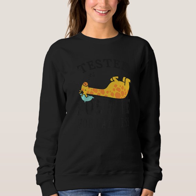 Tested positive for laziness  Lazy Giraffe Doing N Sweatshirt (Vorderseite)