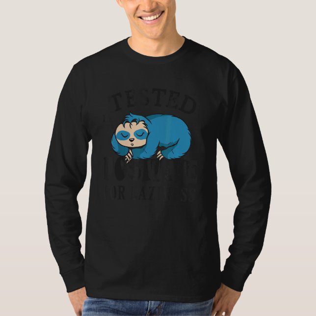 Tested positive for laziness Lazy Sloth Enjoy Doin T-Shirt (Vorderseite)