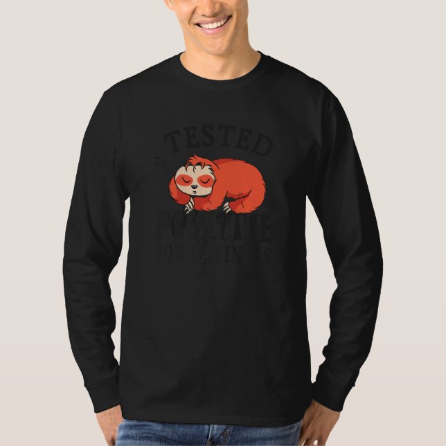 Tested positive for laziness Lazy Sloth Enjoy Doin T-Shirt (Vorderseite)