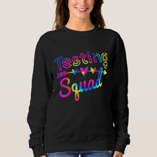 Testen der Squad Gefärbte Krawatte Test Day Teache Sweatshirt