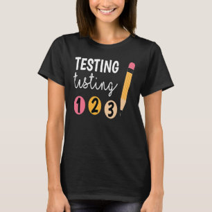 Testen des niedlichen Testtages 1 2 3 Lehreraussag T-Shirt