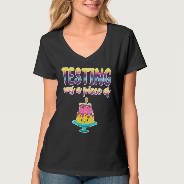 Testen ist ein Stück Kuchen T-Shirt (Vorderseite)