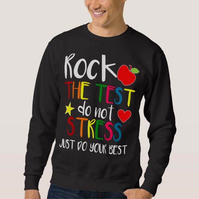 Testen Sie den Lehrer am Testtag Sweatshirt (Vorderseite)