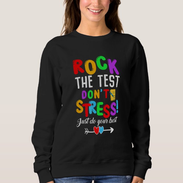 Testen Sie den Testlehrer am Testtag. Sweatshirt (Vorderseite)