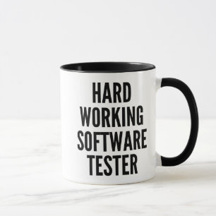Testen Sie die Tasse von Hard Working Software