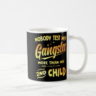 Testen Sie meinen Gangsta mehr als den Da meiner z Kaffeetasse