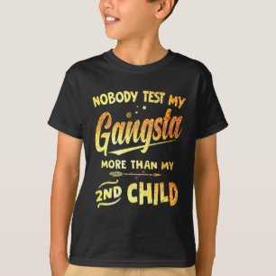 Testen Sie meinen Gangsta mehr als den Da meiner z T-Shirt