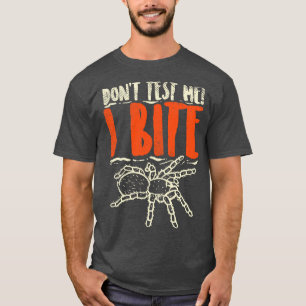 Testen Sie mich nicht, ich beiße T-Shirt