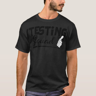 Testen von Squad Funny Exam Testtag Geschenke für T-Shirt