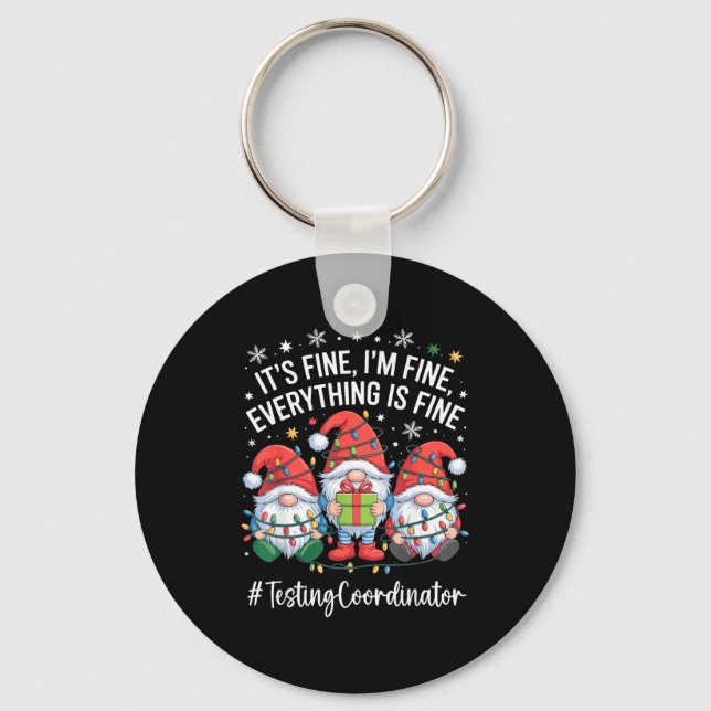 Testing Coordinator Gnome Everything Is Fine Funny Schlüsselanhänger (Vorderseite)