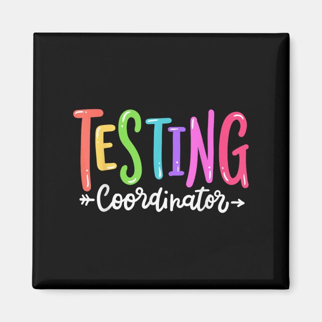 Testing Coordinator Test Day Exam Motivational Squ Magnet (Vorne)