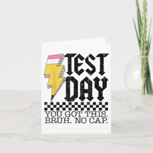 Testing Day Bruh Es ist Testtag Sie diesen Teache Karte
