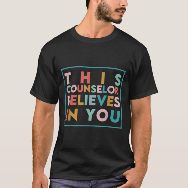 Testing Day Motivational This Counselor Believes I T-Shirt (Vorderseite)