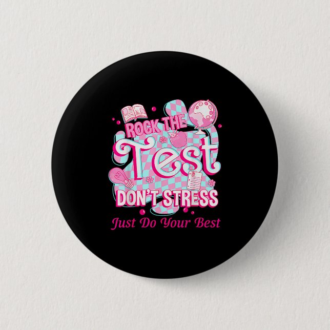 Testing Day Rock The Test Motivational For Teacher Button (Vorderseite)