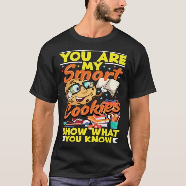 Testing Day Show What You Know Smart Cookies Test  T-Shirt (Vorderseite)