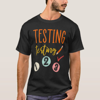 Testing Testing 123 Teachers Testing Day Womens Me T-Shirt