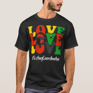 Testkoordinatorin Liebe Women Black History Month T-Shirt