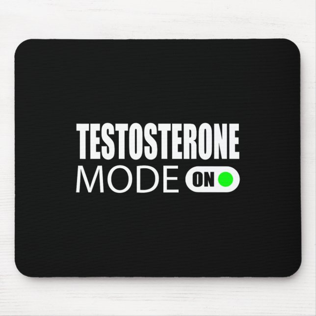 Testosteron-Modus Ein Mousepad (Vorne)