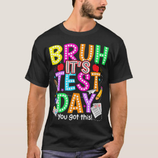 Testtag Bro Es Ist Testtag Du Schaffst Das T-Shirt