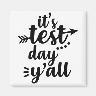 Testtag Es ist Testtag Yall Exam Teacher Magnet