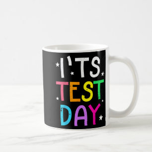 Testtag für Lehrer Es ist Testtag lustig Kaffeetasse