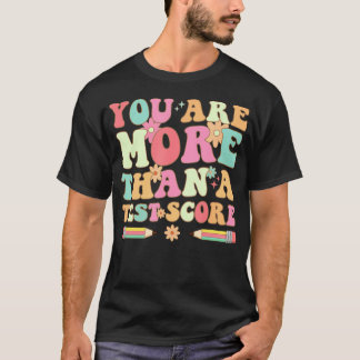 Testtag Groovy Lehrer Du bist mehr als ein Test T-Shirt