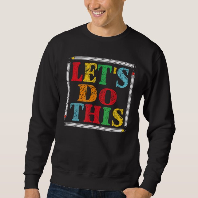Testtag-Lehrer Lasse diesen Testtag Staat Testi Sweatshirt (Vorderseite)