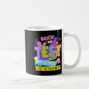 Testtag, Rock den Test, Stress dich nicht, tu einf Kaffeetasse