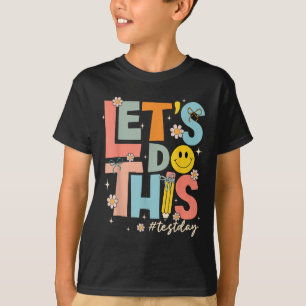 Testtag Staatliche Prüfung Lass uns das machen Leh T-Shirt