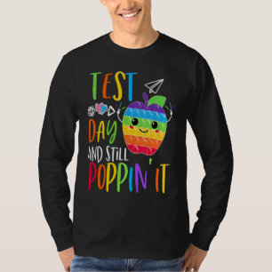 Testtag und immer noch knallend den Test knallen E T-Shirt